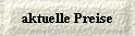  aktuelle Preise 